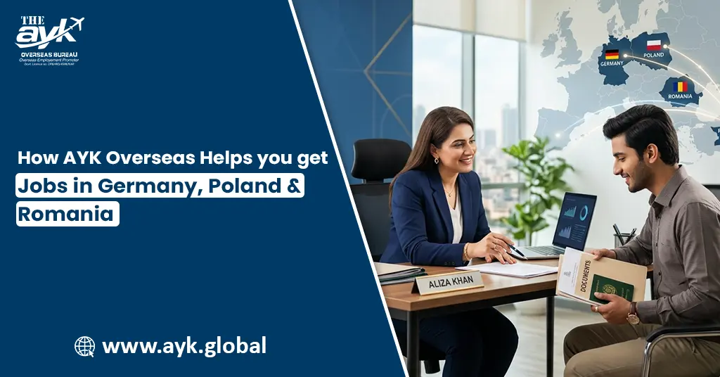 How AYK Overseas Helps You Get Jobs in Germany, Poland & Romania